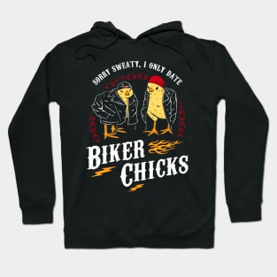 I Only Date Biker Chicks Hoodie